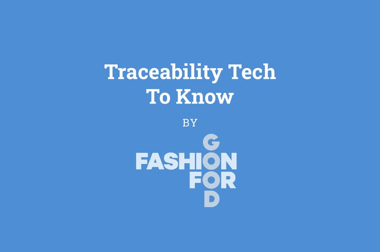 Fashion's Traceability Tech to Know Now